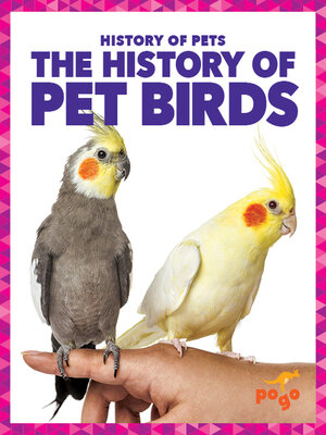 cover image of The History of Pet Birds